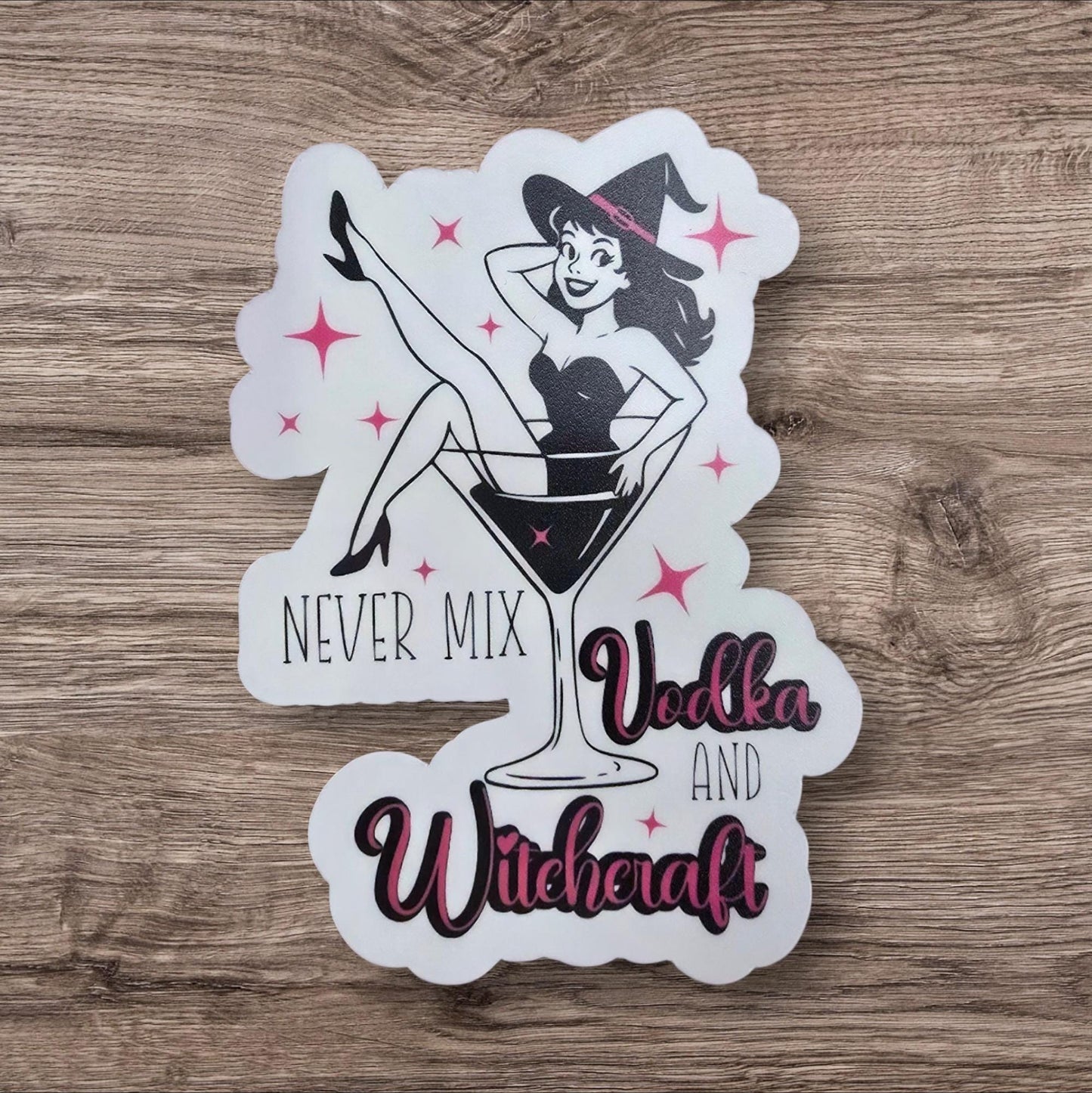 Never Mix Vodka and Witchcraft Sticker - 2" x 3" Waterproof Sticker